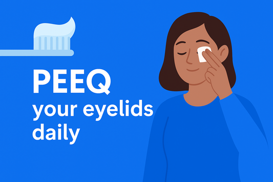 From Brushing to Peeqing: How to Build an Eyelid Hygiene Habit That Sticks