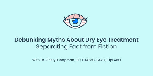 Debunking Myths About Dry Eye Treatment: Separating Fact from Fiction