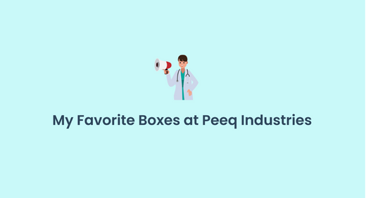 My Favorite Boxes at Peeq Industries